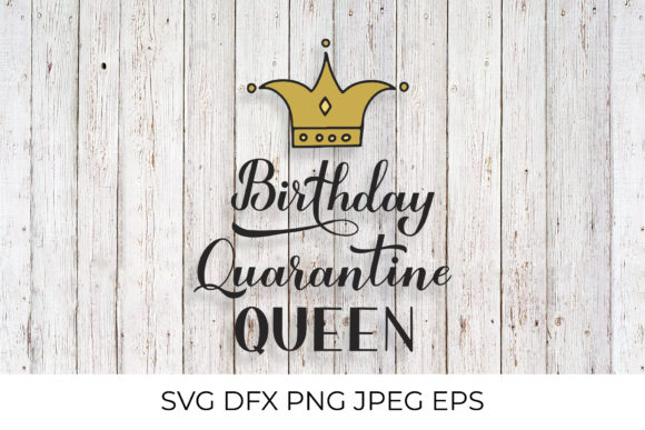 Download Birthday Quarantine Queen Lettering - Birthday Collection