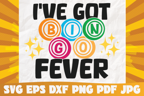Download I've Got Bingo Fever Svg - Fever Collection