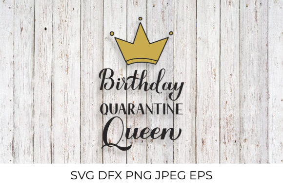 Download Birthday Quarantine Queen - Birthday Collection